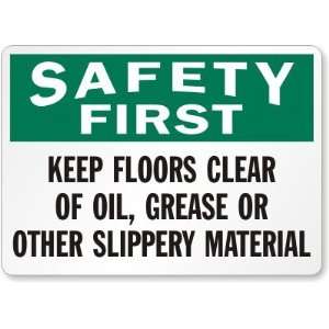 Keep Floors Clear Of Oil, Grease or Other Slippery Materials Laminated 