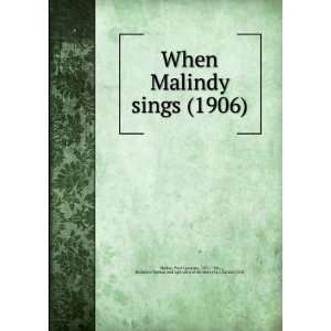 When Malindy sings (1906) Paul Laurence, 1872 1906, Hampton Normal 