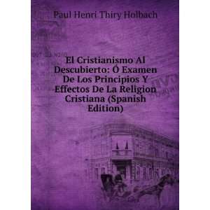   Religion Cristiana (Spanish Edition) Paul Henri Thiry Holbach Books