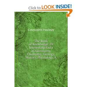   Chemistry, Geology, History, Physiology, A Cotesworth Pinckney Books