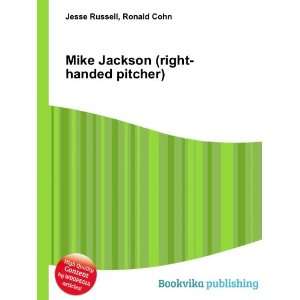   Mike Jackson (right handed pitcher) Ronald Cohn Jesse Russell Books