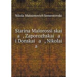 Starina MalorossÄ«Ä­skai a , Zaporozhskai a i Donskai a , Nikolai 