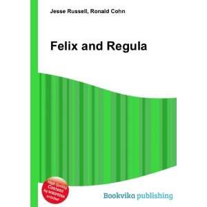  Felix and Regula Ronald Cohn Jesse Russell Books