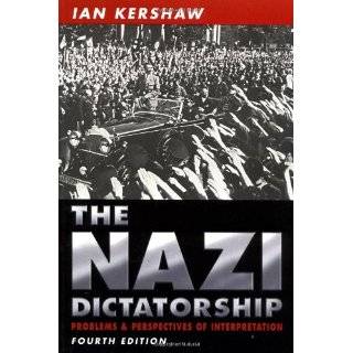 The Nazi Dictatorship Problems and Perspectives of Interpretation by 