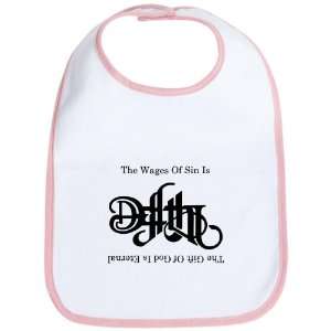    Baby Bib Petal Pink The Wages Of Sin Is Death 