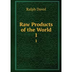 Raw Products of the World. 1 Ralph Davol  Books