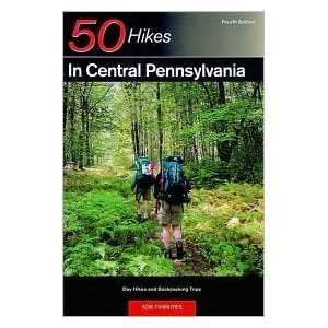  50 Hikes in Central Pennsylvania 4th (forth) edition Text 