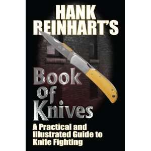  Hank Reinhardts Book of Knives A Practical and 