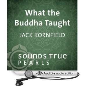  What the Buddha Taught Essential Teachings on Path of 