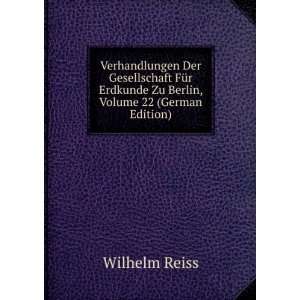   , Volume 22 (German Edition) (9785876025074) Wilhelm Reiss Books
