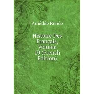   FranÃ§ais, Volume 10 (French Edition) AmÃ©dÃ©e RenÃ©e Books