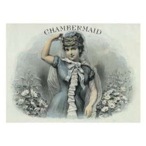  Chambermaid Brand Cigar Box Label Premium Poster Print 