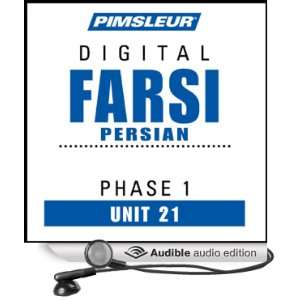  Farsi Persian Phase 1, Unit 21 Learn to Speak and Understand Farsi 