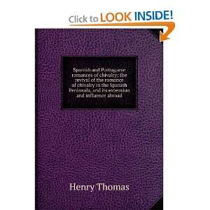   Spanish Peninsula, and its extension and influence abroad Henry