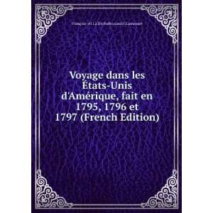   (French Edition) FranÃ§ois Al La Rochefoucauld Liancourt Books