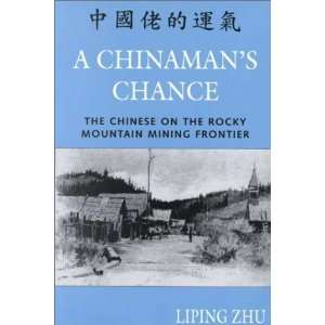   on the Rocky Mountain Mining Frontier [Paperback] Liping Zhu Books