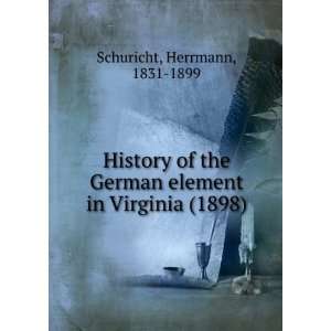  History of the German element in Virginia. (9781275406278 