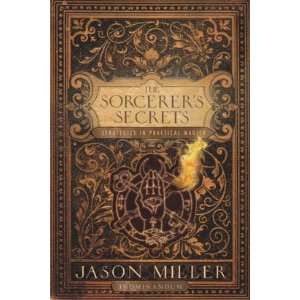  Sorcerer`s Secrets by Jason Miller 