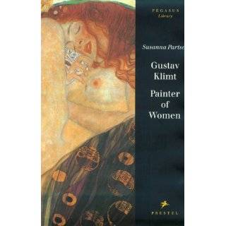 Gustav Klimt Painter of Women (Pegasus Library)