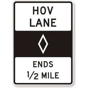  HOV Lane (HOV symbol) Ends 1/2 Mile Engineer Grade, 42 x 