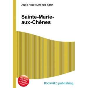   Sainte Marie aux ChÃªnes Ronald Cohn Jesse Russell Books