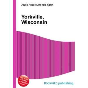  Yorkville, Wisconsin Ronald Cohn Jesse Russell Books