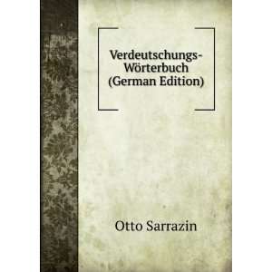    Verdeutschungs WÃ¶rterbuch (German Edition) Otto Sarrazin Books