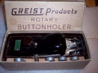 GREIST PRODUCTS ROTARY BUTTONHOLER  