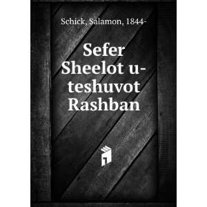    Sefer Sheelot u teshuvot Rashban Salamon, 1844  Schick Books