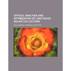 and optimization of line focus solar collectors (9781234416898) Solar 