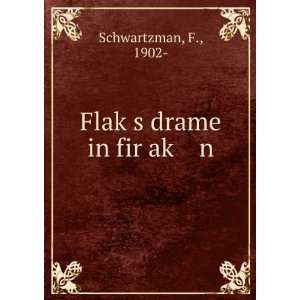    FlakÌ£s drame in fir akÌ£ n F., 1902  Schwartzman Books