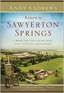 Return to Sawyerton Springs A Mostly True Tale Filled with Love 