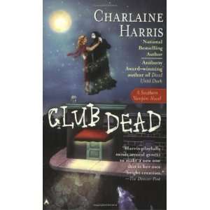 Club Dead (Southern Vampire Mysteries, Book 3) [Mass Market Paperback]