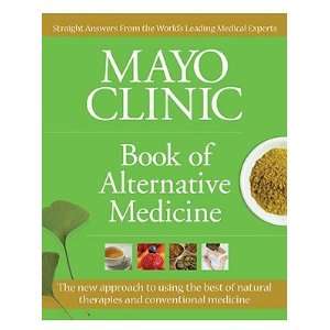   Natural Therapies and Conventional Medicine [MAYO CLINIC BK OF ALT  OS