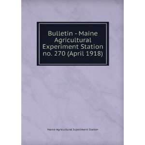   Station. no. 270 (April 1918) Maine Agricultural Experiment Station