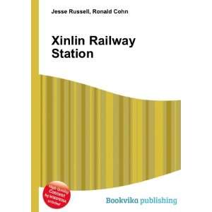  Xinlin Railway Station Ronald Cohn Jesse Russell Books