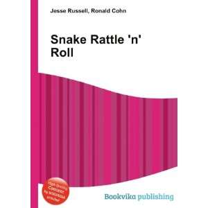  Snake Rattle n Roll Ronald Cohn Jesse Russell Books