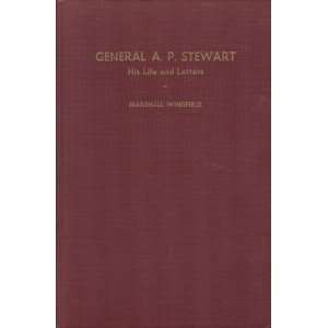   General A. P. Stewart His Life and Letters Marshall Wingfield Books