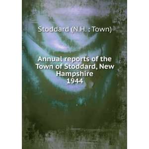   Town of Stoddard, New Hampshire. 1944 Stoddard (N.H.  Town) Books