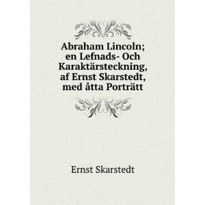   , af Ernst Skarstedt, med Ã¥tta PortrÃ¤tt Ernst Skarstedt Books