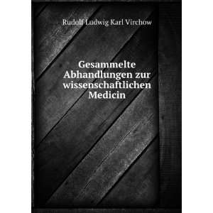  Gesammelte Abhandlungen zur wissenschaftlichen Medicin 