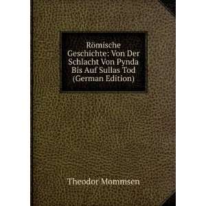   Von Pynda Bis Auf Sullas Tod (German Edition) Theodor Mommsen Books