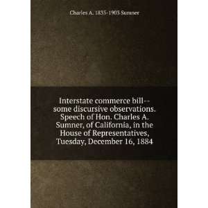  bill  some discursive observations. Speech of Hon. Charles A. Sumner 