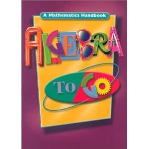  Algebra to Go A Mathematics Handbook (Math Handbooks 