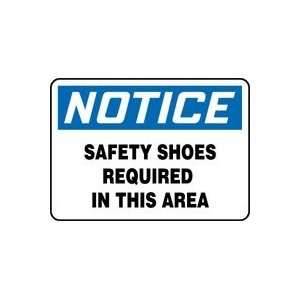  NOTICE SAFETY SHOES REQUIRED IN THIS AREA Sign   7 x 10 