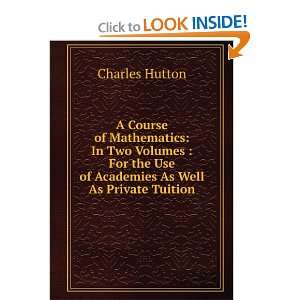   the Use of Academies As Well As Private Tuition Charles Hutton Books