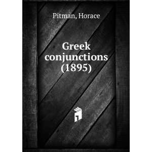  Greek conjunctions (1895) (9781275246959) Horace Pitman 