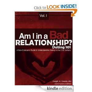 Am I in a Bad Relationship (Dating 101) Dr. Dwight Owens  