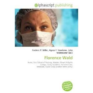  Florence Wald (9786133593541) Books