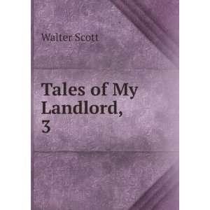  Tales of My Landlord,. 3 Walter Scott Books